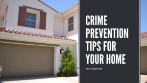 Ron Navarreta - Crime Prevention Tips For Your Home