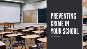 Ron Navarreta Preventing Crime In Your School