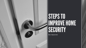 Steps To Improve Home Security