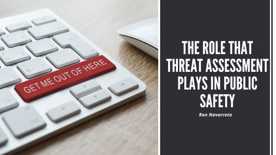 The Role That Threat Assessment Plays in Public Safety