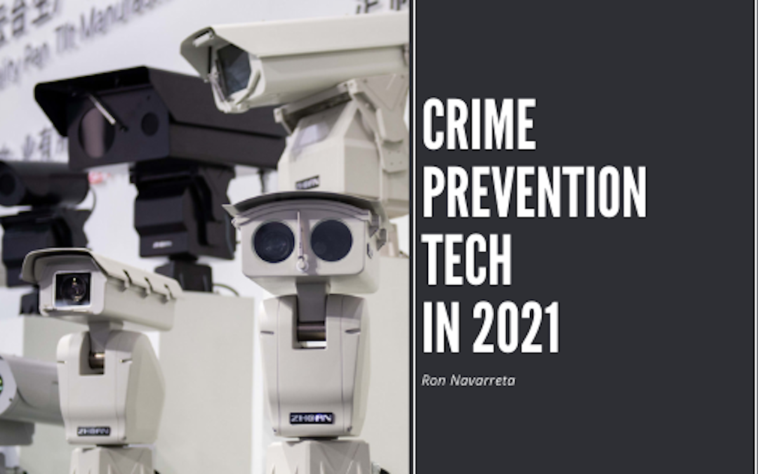 Ron Navarreta Crime Prevention Tech In 2021