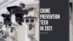 Ron Navarreta Crime Prevention Tech In 2021